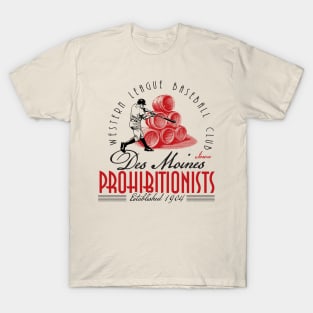 Des Moines Prohibionists T-Shirt